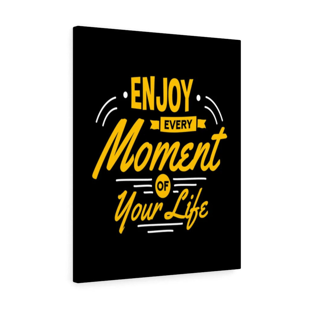 Inspirational Wall Art Enjoy Every Moment of Your Life Wall Art Motivation for